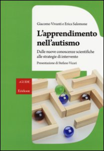 Copertina di 'L' apprendimento nell'autismo. Dalle nuove conoscenze scientifiche alle strategie di intervento'