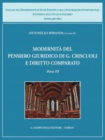 Modernit del pensiero giuridico di G. Criscuoli e diritto comparato - Antonello Miranda