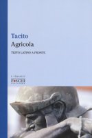 Agricola. Testo latino a fronte - Tacito P. Cornelio