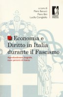 Economia e diritto in Italia durante il fascismo. Approfondimenti, biografie, nuovi percorsi di ricerca