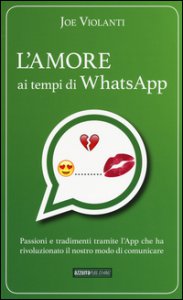 Copertina di 'L' amore ai tempi di whatsapp'