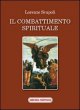 Il combattimento spirituale - Lorenzo Scupoli