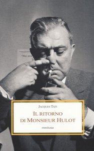 Copertina di 'Il ritorno di Monsieur Hulot. Due conversazioni e altri saggi'