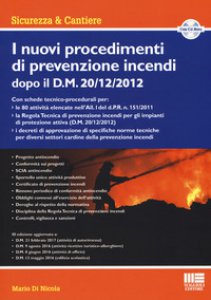Copertina di 'I nuovi procedimenti di prevenzione incendi dopo il D.M. 20/12/2012. Con CD-ROM'