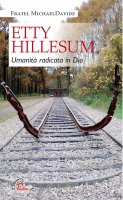 Etty Hillesum: umanità radicata in Dio - MichaelDavide Semeraro