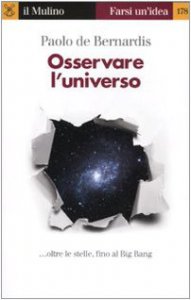Copertina di 'Osservare l'universo. Oltre le stelle sino al big bang'