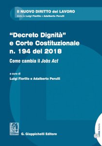 Copertina di '"Decreto Dignit" e Corte Costituzionale n. 194 del 2018'