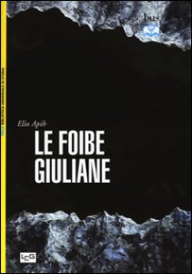 Copertina di 'Le foibe giuliane'