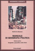 Manuale di geografia politica - Glassner Martin I.