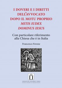 Copertina di 'I doveri e i diritti dell'avvocato dopo il Motu Proprio Mitis Iudex Dominus Iesus'
