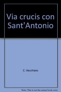 Copertina di 'Via crucis con sant'Antonio'