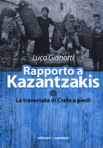 Copertina di 'Rapporto a Kazantzakis. La traversata di Creta a piedi'