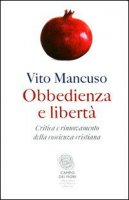 Obbedienza e libertà - Mancuso Vito