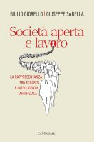 Società aperta e lavoro - Gorello G,, Sabella G.