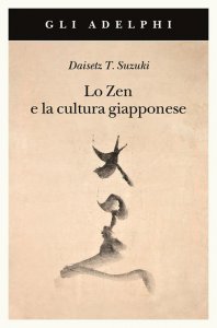 Copertina di 'Lo Zen e la cultura giapponese'