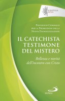 Il catechista testimone del mistero - Pontificio Consiglio per la Promozione della Nuova Evangelizzazione