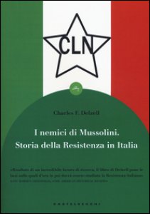 Copertina di 'I nemici di Mussolini. Storia della resistenza armata al regime fascista'