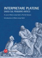 Interpretare Platone - Maria L. Gatti, Pia De Simone