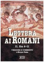 Lettera ai romani / Rm 6-11. Versione e commento - Penna Romano