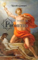 La notte di Prometeo - Gennari Niccol