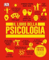 Il libro della psicologia. Grandi idee spiegate in modo semplice. Ediz. illustrata - Rom Harré