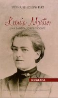 Leonia Martin. Una santit sorprendente - Stphane Joseph Piat