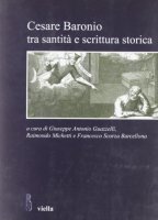 Cesare Baronio tra santità e scrittura storica