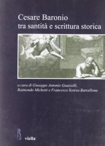 Copertina di 'Cesare Baronio tra santit e scrittura storica'