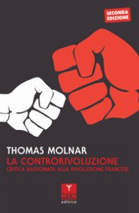Copertina di 'La controrivoluzione. Critica ragionata alla rivoluzione francese'