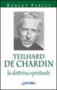 Copertina di 'Teilhard de Chardin. La dottrina spirituale'