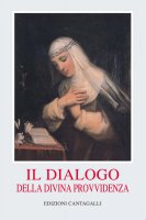 Il dialogo della Divina Provvidenza - Santa Caterina da Siena