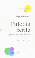 L'utopia ferita - Ingo Schulze