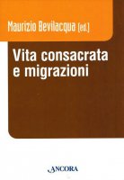 Vita consacrata e migrazioni - M. Bevilacqua