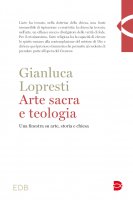Arte sacra e teologia - Gianluca Lopresti