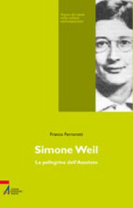 Copertina di 'Simone Weil. La pellegrina dell'assoluto'
