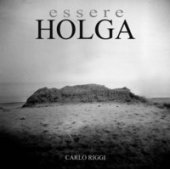 Essere Holga - Riggi Carlo