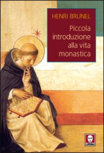 Copertina di 'Piccola introduzione alla vita monastica'