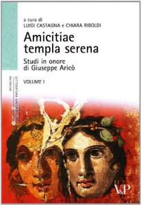 Copertina di 'Amicitiae templa serena. Studi in onore di Giuseppe Aric'