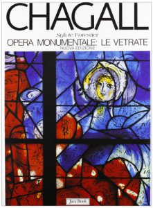 Copertina di 'Chagall. Opera monumentale: le vetrate'