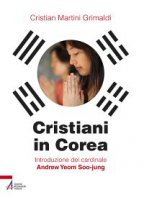 Cristiani in Corea - Martini Grimaldi Cristian