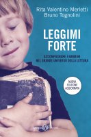 Leggimi forte - Bruno Tognolini, Rita Valentino Merletti