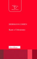 Kant e l'ebraismo - Hermann Cohen