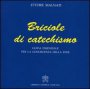 Briciole di Catechismo - Ettore Malnati