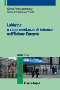 Copertina di 'Lobbying e rappresentanza di interessi nell'Unione Europea'