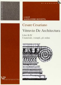 Copertina di 'Cesare Cesariano. Vitruvio. De architectura. Libri 2-4. I materiali, i templi, gli ordini'