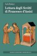 Lettura degli "Scritti" di Francesco d'Assisi - Paolazzi Carlo