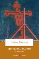 Francesco d'Assisi - Chiara Mercuri