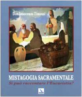 Mistagogia sacramentale - Timossi Innocenzo
