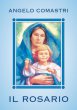 Il Rosario. Con Maria contempliamo il volto di Cristo - Comastri Angelo, Trevisan Giorgio