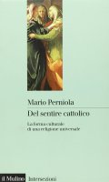 Del sentire cattolico - Mario Perniola
